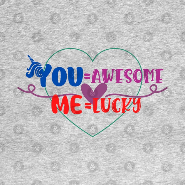 You are awesome, I'm Lucky! by MagicTrick